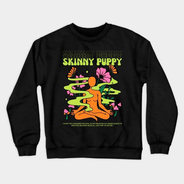Skinny Puppy // Yoga Crewneck Sweatshirt by Mamamiyah